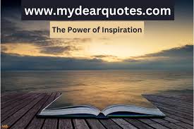 Unlock the Power of Words With mydearquotes.com quotes archives